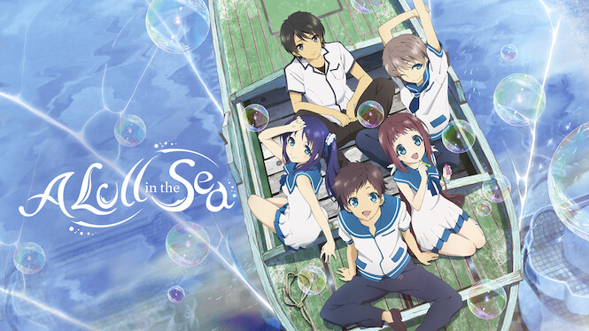 Anime : (Nagi-Asu: Nagi no Asukara) 2013 ‧ Drama ‧ 1 season Due to th